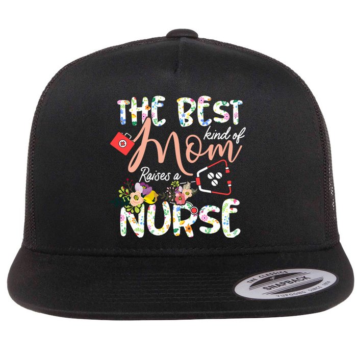 The Best Kind Of Mom Raises A Nurse Mother's Day Gift Flat Bill Trucker Hat