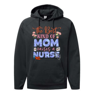 The Best Kind Of Mom Raises A Nurse Mother's Day Performance Fleece Hoodie