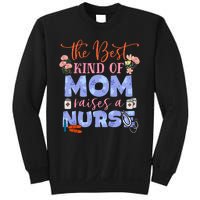 The Best Kind Of Mom Raises A Nurse Mother's Day Sweatshirt