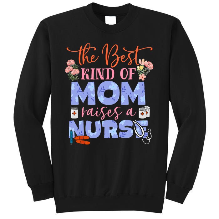 The Best Kind Of Mom Raises A Nurse Mother's Day Sweatshirt