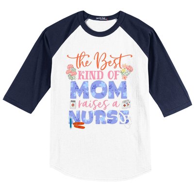 The Best Kind Of Mom Raises A Nurse Mother's Day Baseball Sleeve Shirt