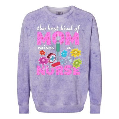 The Best Kind Of Mom Raises A Nurse Mother's Day Nursing Colorblast Crewneck Sweatshirt