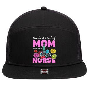 The Best Kind Of Mom Raises A Nurse Mother's Day Nursing 7 Panel Mesh Trucker Snapback Hat