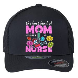 The Best Kind Of Mom Raises A Nurse Mother's Day Nursing Flexfit Unipanel Trucker Cap