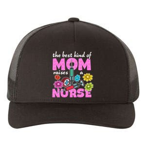 The Best Kind Of Mom Raises A Nurse Mother's Day Nursing Yupoong Adult 5-Panel Trucker Hat