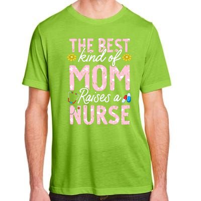 The Best Kind Of Mom Raises A Nurse Mother's Day Flower Adult ChromaSoft Performance T-Shirt