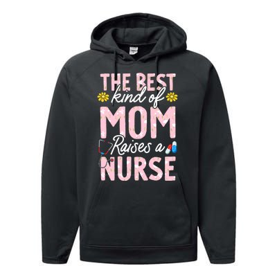 The Best Kind Of Mom Raises A Nurse Mother's Day Flower Performance Fleece Hoodie