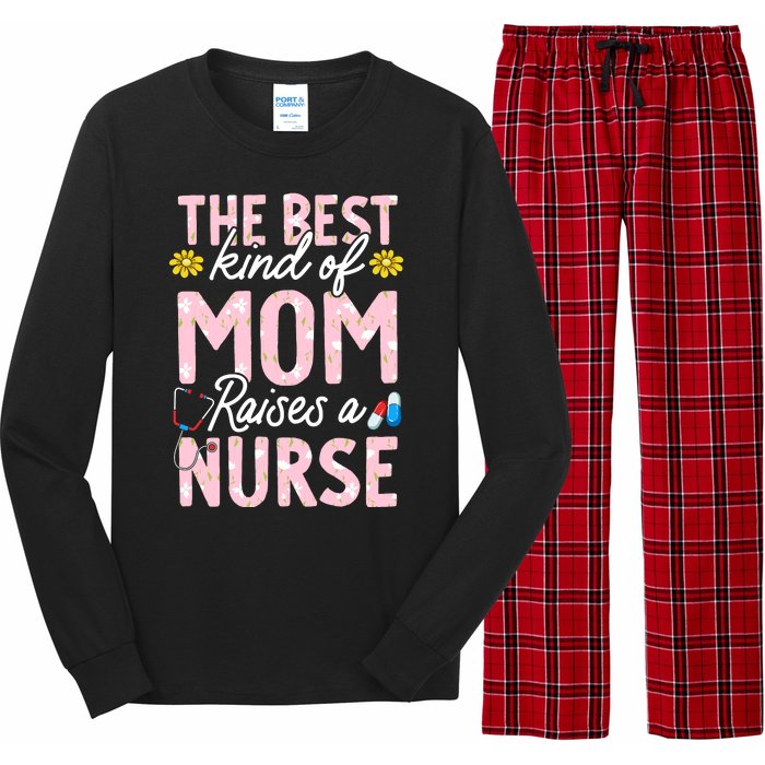 The Best Kind Of Mom Raises A Nurse Mother's Day Flower Long Sleeve Pajama Set