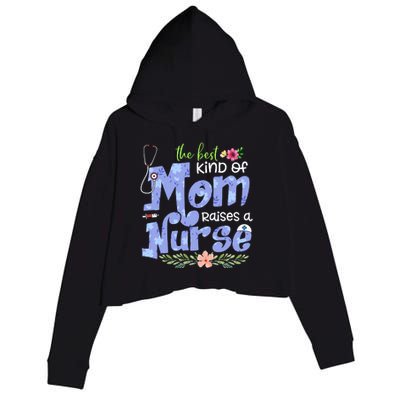 The Best Kind Of Mom Raises A Nurse Flower Mother's Day Crop Fleece Hoodie