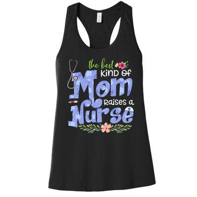 The Best Kind Of Mom Raises A Nurse Flower Mother's Day Women's Racerback Tank