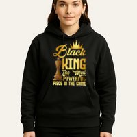 The Black King Is The Strongest Figure In The Game Chess Hoodie