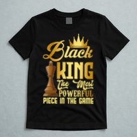 The Black King Is The Strongest Figure In The Game Chess T-Shirt