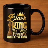 The Black King Is The Strongest Figure In The Game Chess 11oz C Handle Ceramic Mug