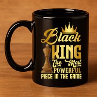 The Black King Is The Strongest Figure In The Game Chess 11oz C Handle Ceramic Mug