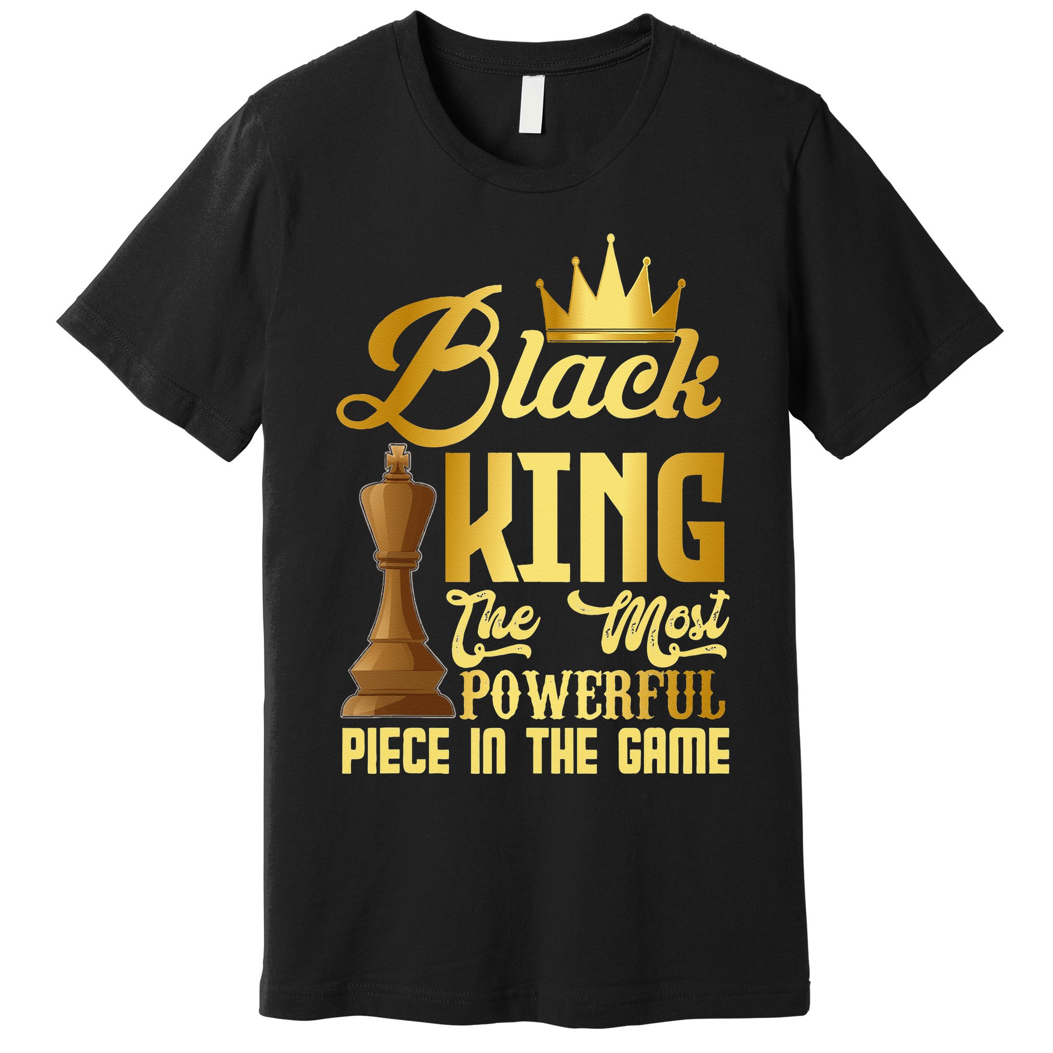 The Black King Is The Strongest Figure In The Game Chess Premium T-Shirt