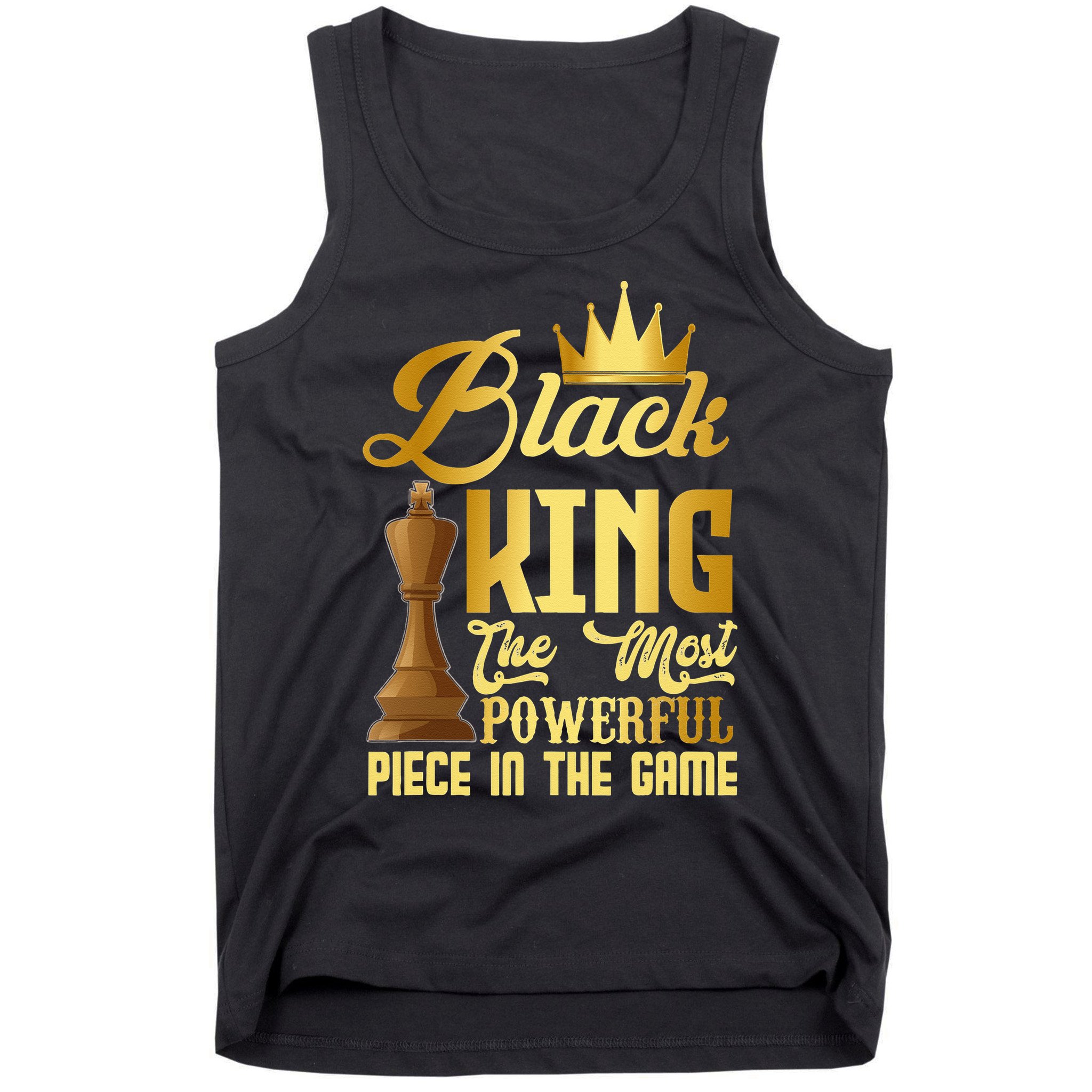 The Black King Is The Strongest Figure In The Game Chess Tank Top