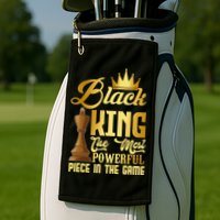 The Black King Is The Strongest Figure In The Game Chess Golf Towel