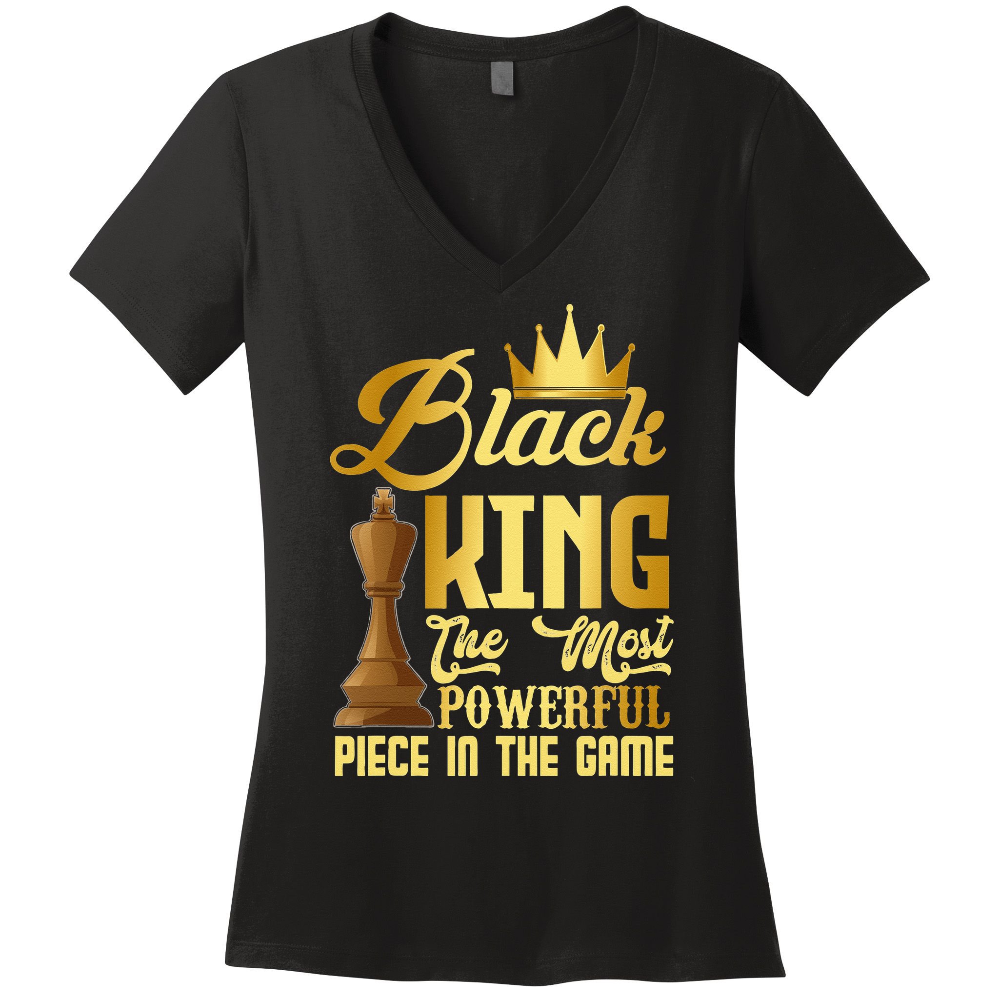 The Black King Is The Strongest Figure In The Game Chess Women's V-Neck T-Shirt