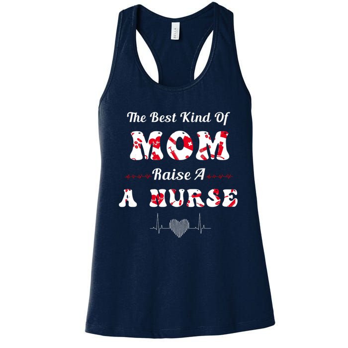 The Best Kind Of Mom Raise A Nurse Mother Day Gift Women's Racerback Tank