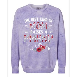 The Best Kind Of Mom Raises A Pmhnp Nurse Mothers Day Floral Cute Gift Colorblast Crewneck Sweatshirt