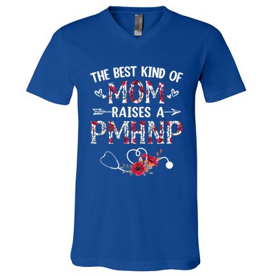 The Best Kind Of Mom Raises A Pmhnp Nurse Mothers Day Floral Cute Gift V-Neck T-Shirt