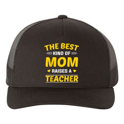 The Best Kind Of Mom Raises A Teacher Yupoong Adult 5-Panel Trucker Hat