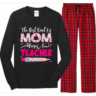 The Best Kind Of Mom Raises A Teacher Cute Mothers Day Gift Long Sleeve Pajama Set