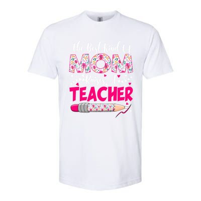 The Best Kind Of Mom Raises A Teacher Cute Mothers Day Gift Softstyle CVC T-Shirt