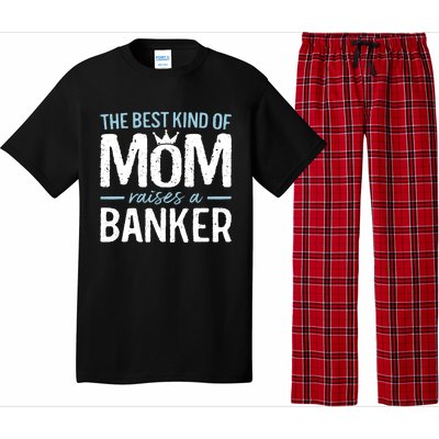 The Best Kind Of Mom Raises A Banker Funny Banking Gift Pajama Set