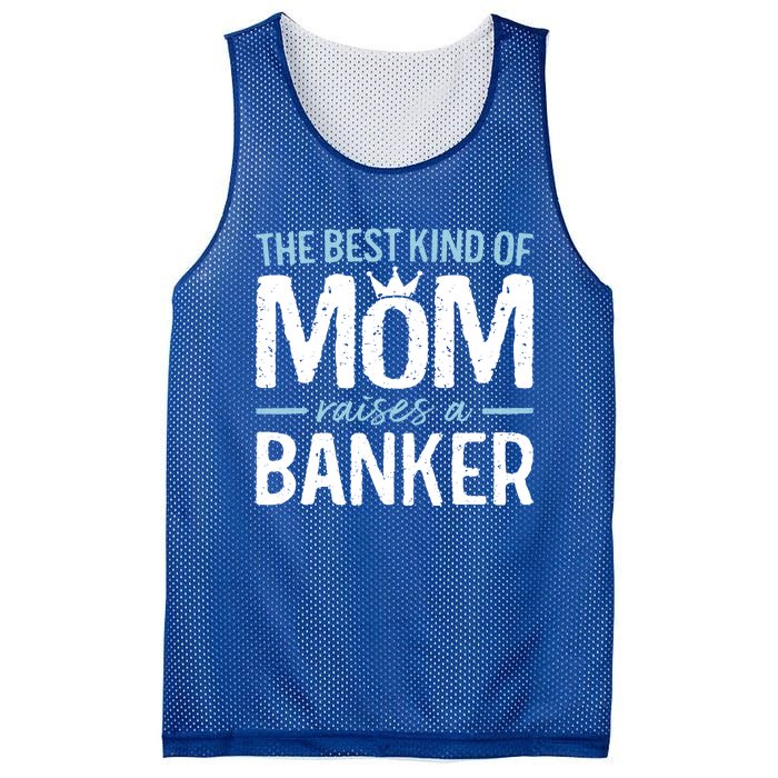 The Best Kind Of Mom Raises A Banker Funny Banking Gift Mesh Reversible Basketball Jersey Tank