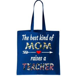 The Best Kind Of Mom Raises A Teacher Flower Tee Mom Teacher Gift Tote Bag