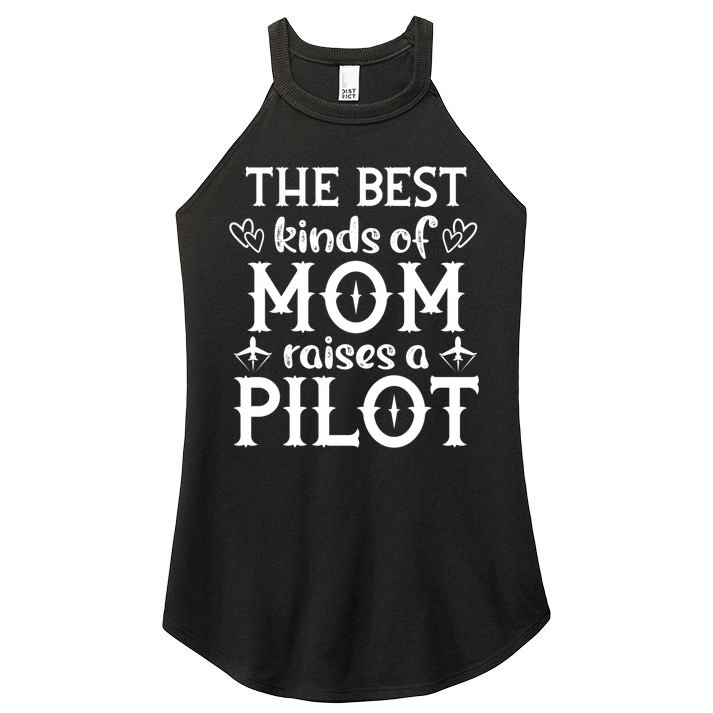 The Best Kinds Of Mom Raises A Pilot Gift Women's Perfect Tri Rocker Tank