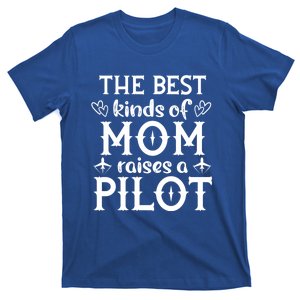 The Best Kinds Of Mom Raises A Pilot Gift T-Shirt