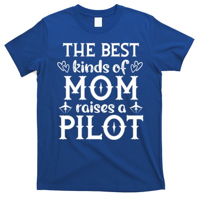 The Best Kinds Of Mom Raises A Pilot Gift T-Shirt