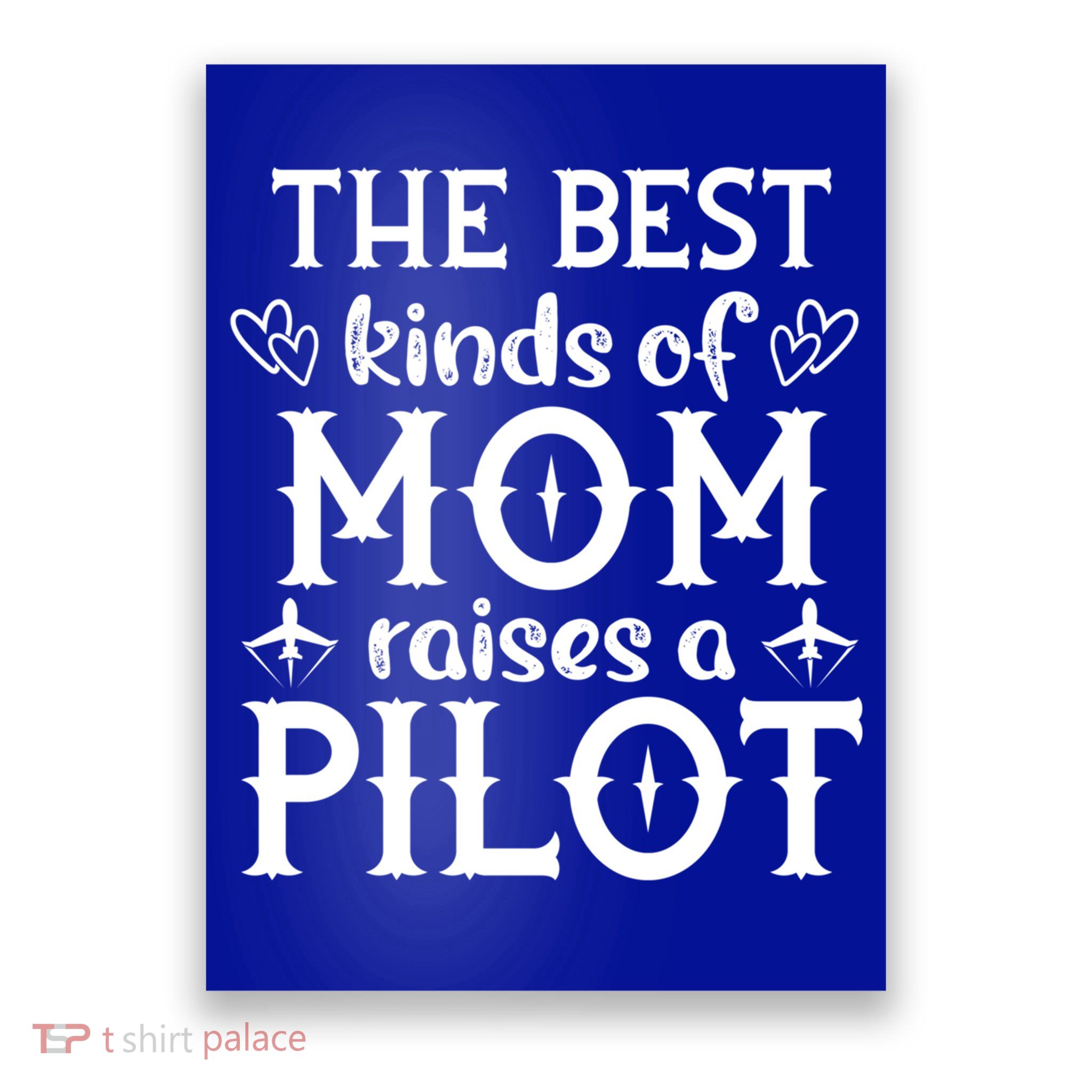 The Best Kinds Of Mom Raises A Pilot Gift Poster