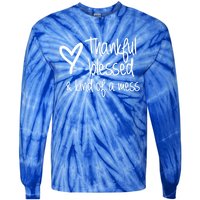 Thankful Blessed Kind Of A Mess Gift Tie-Dye Long Sleeve Shirt