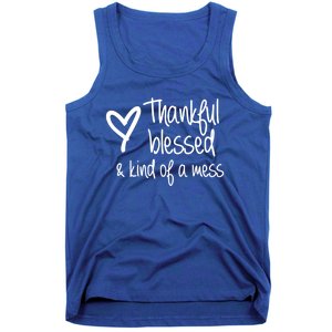 Thankful Blessed Kind Of A Mess Gift Tank Top