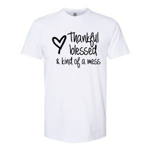 Thankful Blessed Kind Of A Mess Gift Softstyle CVC T-Shirt