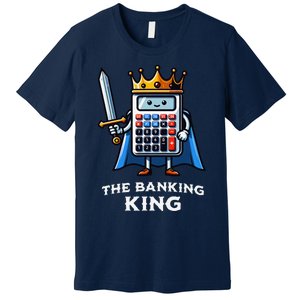 The Banking King Funny Illustration Calculator Premium T-Shirt