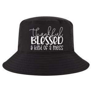 Thankful Blessed Kind Of A Mess Cool Comfort Performance Bucket Hat