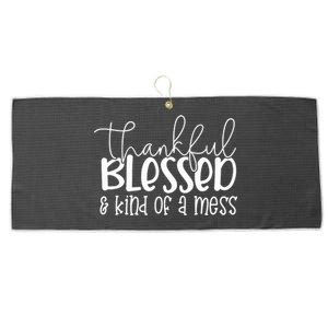 Thankful Blessed Kind Of A Mess Large Microfiber Waffle Golf Towel