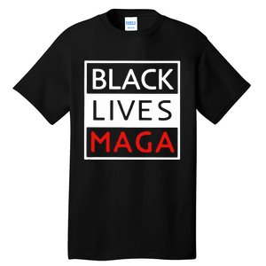 Trump Black Lives Maga Tall T-Shirt