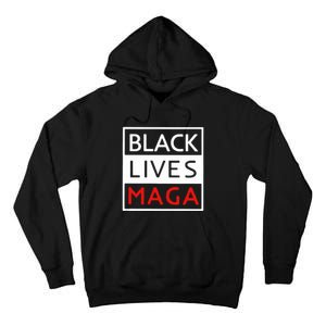 Trump Black Lives Maga Tall Hoodie