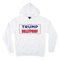 Trump Bulletproof Love And Support America Hoodie