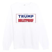 Trump Bulletproof Love And Support America Premium Crewneck Sweatshirt