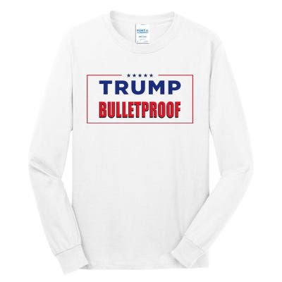 Trump Bulletproof Love And Support America Tall Long Sleeve T-Shirt