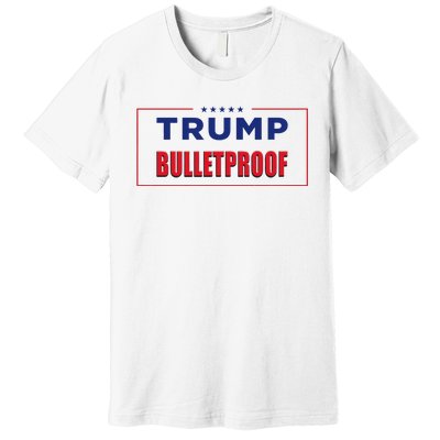 Trump Bulletproof Love And Support America Premium T-Shirt