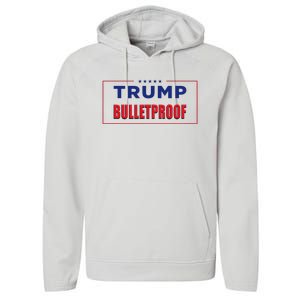 Trump Bulletproof Love And Support America Performance Fleece Hoodie