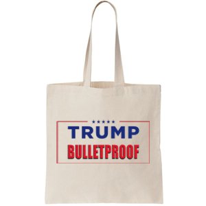 Trump Bulletproof Love And Support America Tote Bag