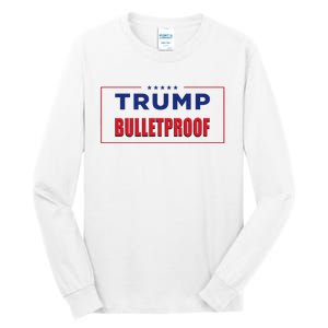 Trump Bulletproof Love And Support America Tall Long Sleeve T-Shirt